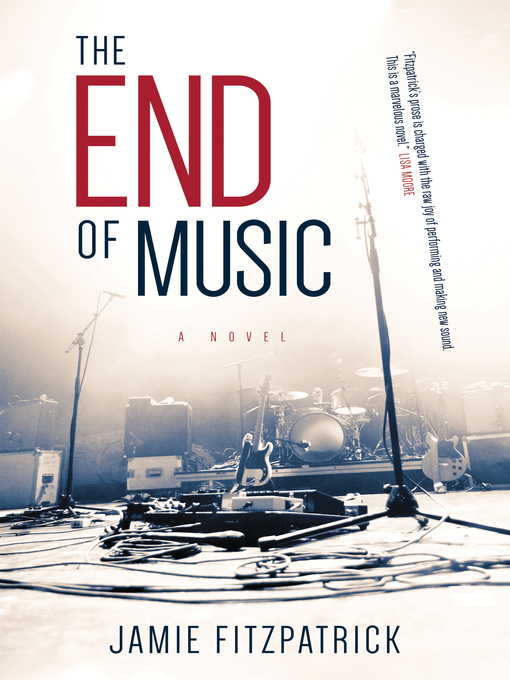 Title details for The End of Music by Jamie Fitzpatrick - Available